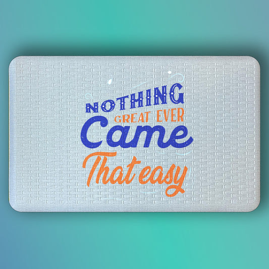 Pepper Crafts Nothing Great Ever Came Easy 18x30 Inch Hustler's Motivation Anti-Fatigue Mat – Cushioned, Spill-Resistant, Wipe-Clean Floor Mat