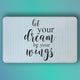 Pepper Crafts Let Your Dream Be Your Wings 18x30 Inch Inspirational Anti-Fatigue Comfort Mat – Cushioned, Wipe-Clean Floor Mat